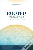 Rooted In Decency