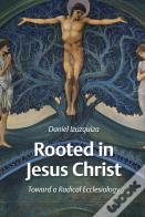 Rooted In Jesus Christ