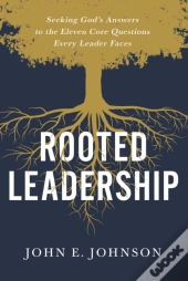 Rooted Leadership