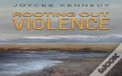 Rooting Out Violence
