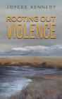 Rooting Out Violence - Preview