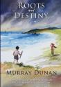 Roots And Destiny - Preview