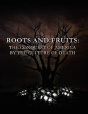 Roots And Fruits - Preview