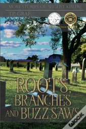 Roots, Branches And Buzz Saws
