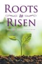 Roots To Risen - Preview