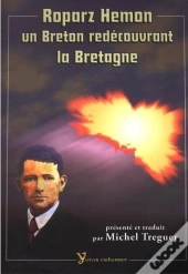 Roparz Hemon, Un Breton Redecouvrant La Bretagne