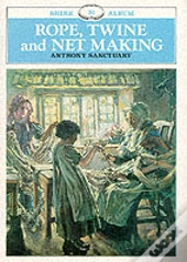 Rope, Twine And Net Making