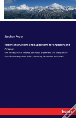 Capa do artigo Roper'S Instructions And Suggestions For Engineers And Firemen