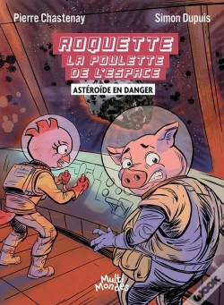 Capa do artigo Roquette La Poulette De L'Espace : Astéroïde En Danger