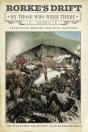 Rorke'S Drift By Those Who Were There - Preview