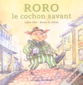 Roro, Le Cochon Savant