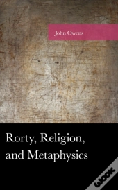 Rorty, Religion, And Metaphysics
