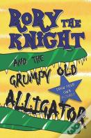 Rory The Knight And The Grumpy Old Alligator
