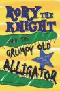 Rory The Knight And The Grumpy Old Alligator - Preview
