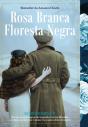 Rosa Branca, Floresta Negra - Preview
