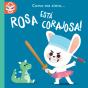 Rosa está Corajosa! - Preview