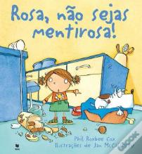 Rosa, Não Sejas Mentirosa!