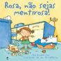 Rosa, Não Sejas Mentirosa! - Preview