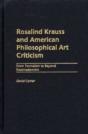 Rosalind Krauss And American Philosophical Art Criticism - Preview