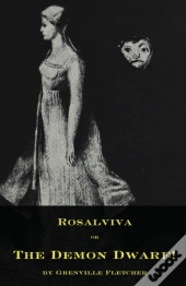 Rosalviva, Or, The Demon Dwarf!