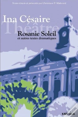 Capa do artigo Rosanie Soleil Et Autres Textes Dramatiques