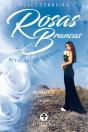 Rosas Brancas - Preview