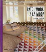 Rosas Crafts. Patchwork, A La Moda