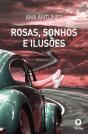Rosas, Sonhos e Ilusões - Preview