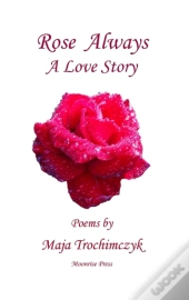 Rose Always - A Love Story