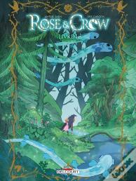 Rose And Crow Tome 1