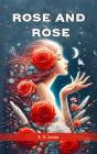 Rose And Rose - Preview