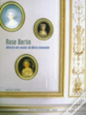 Rose Bertin ; Ministre Des Modes De Marie-Antoinette
