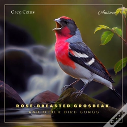 Capa do artigo Rose-Breasted Grosbeak And Other Bird Songs