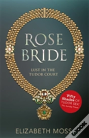Capa do artigo Rose Bride (Lust In The Tudor Court - Book Three)