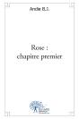 Rose : Chapitre Premier - Preview