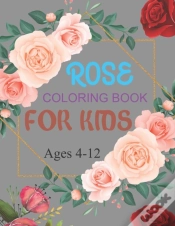 Capa do artigo Rose Coloring Book For Kids Ages 4-12
