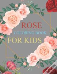 Rose Coloring Book For Kids