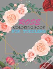 Rose Coloring Book For Toddlers
