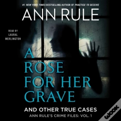 Capa do artigo Rose For Her Grave & Other True Cases