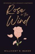 Rose In The Wind