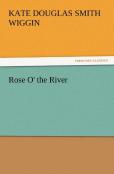 Rose O' The River