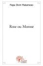 Rose Ou Morose - Preview