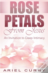 Rose Petals From Jesus