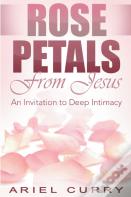 Rose Petals From Jesus