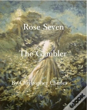 Rose Seven The Gambler