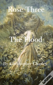 Rose Three: The Flood