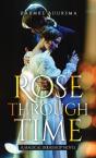Rose Through Time - Preview