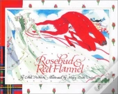 Rosebud & Red Flannel