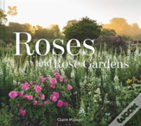 Roses And Rose Gardens