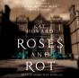 Roses And Rot - Preview